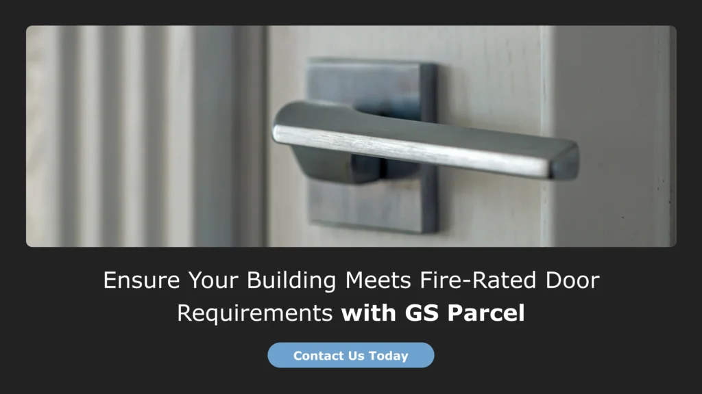 Ensure Your Building Meets Fire-Rated Door Requirements with GS Parcel