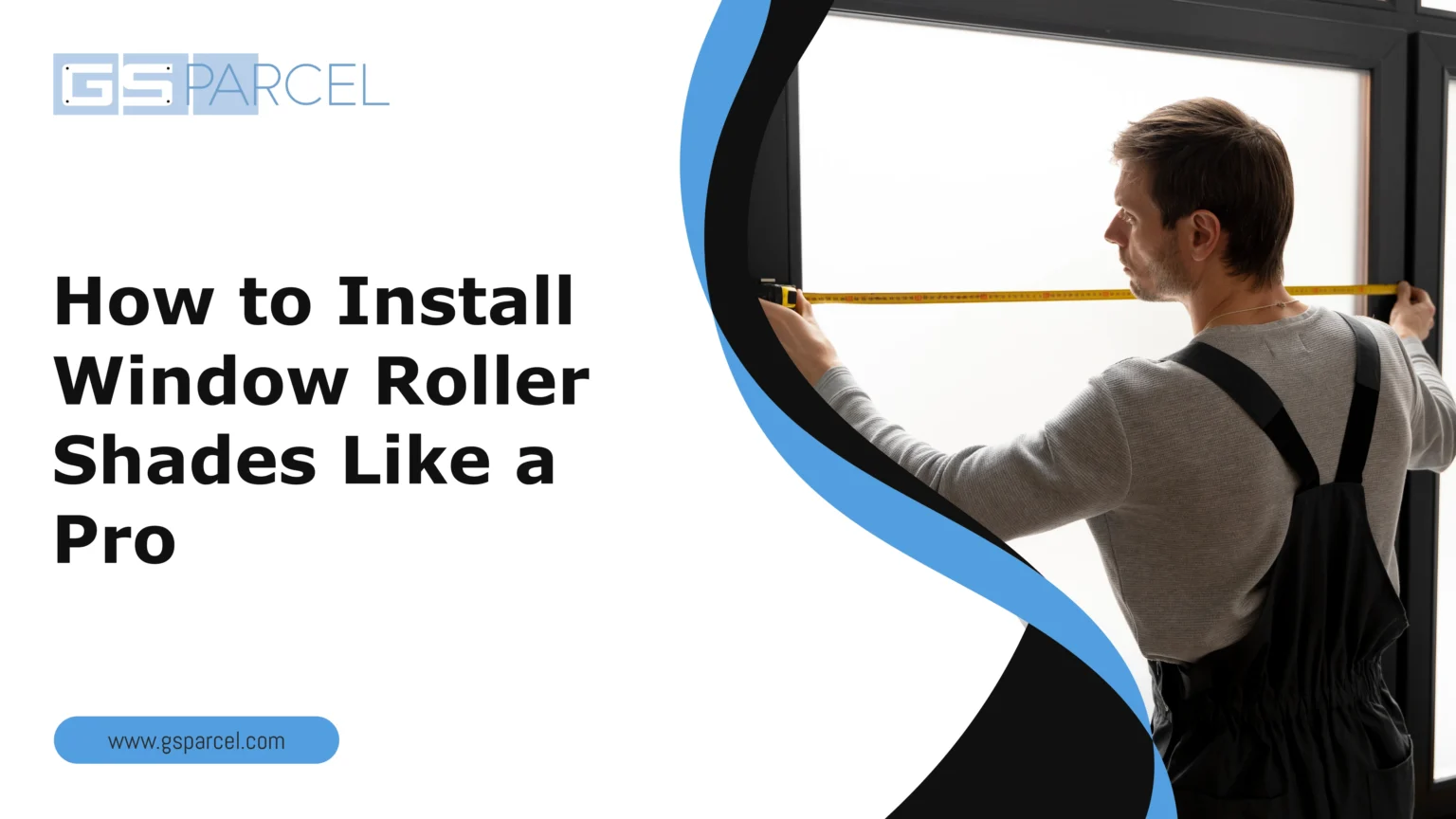 How to Install Window Roller Shades Like a Pro
