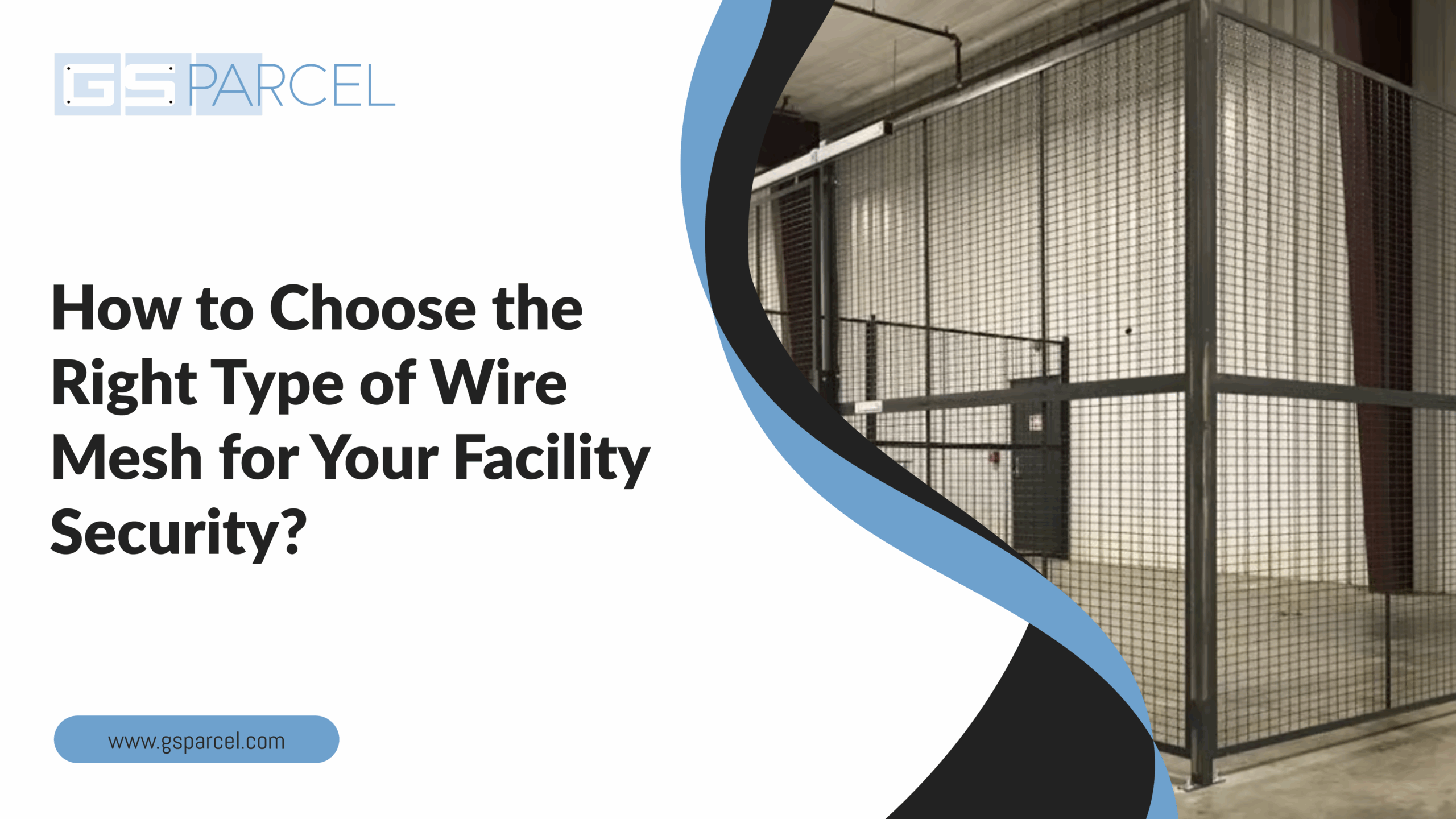 How to Choose the Right Type of Wire Mesh for Your Facility Security